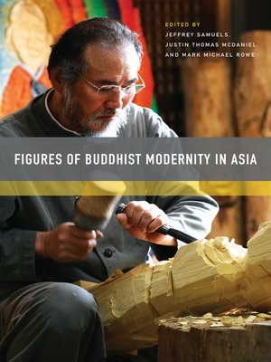 cover image of Figures of Buddhist Modernity in Asia